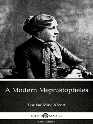cover image of A Modern Mephistopheles by Louisa May Alcott (Illustrated)